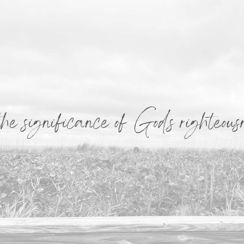 On the Significance of God’s Righteousness